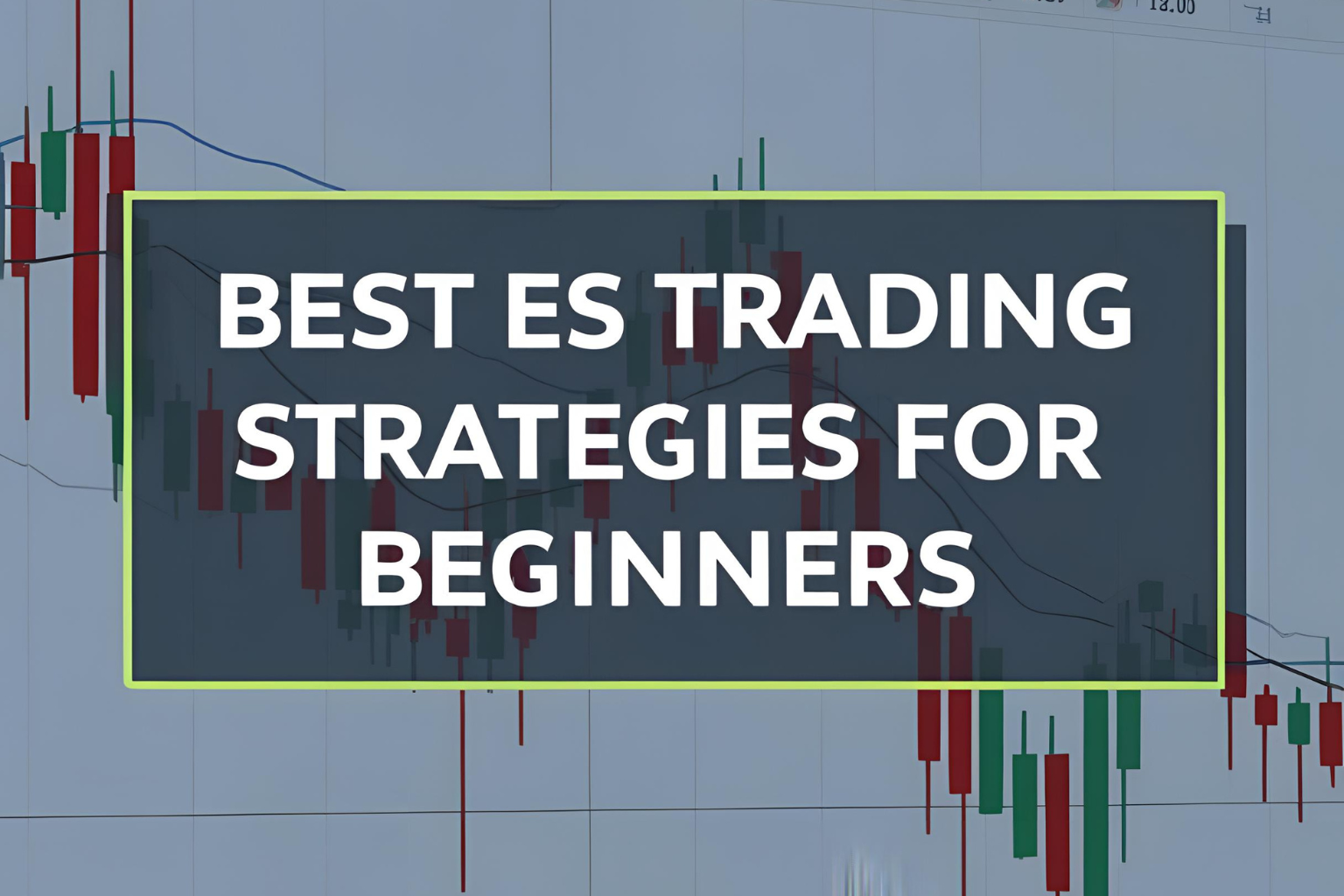 ES trading strategies for beginners